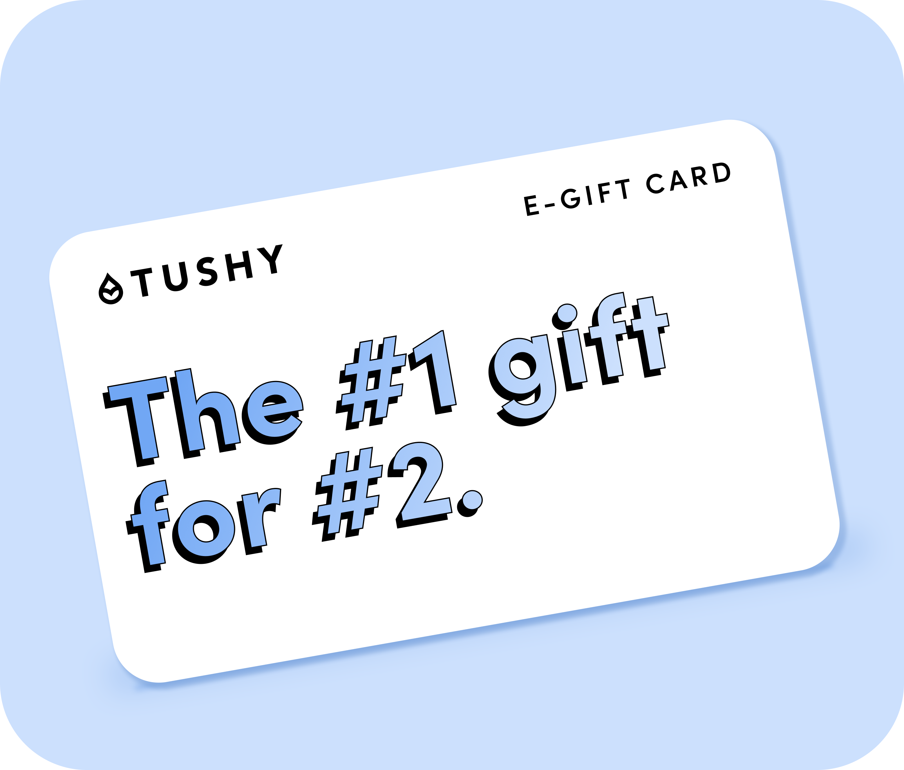 TUSHY Digital Gift Cards